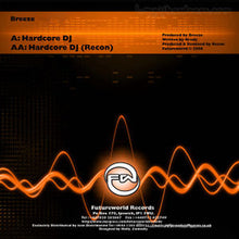 Load image into Gallery viewer, DJ Breeze : Hardcore DJ (Original / Recon Remix) (12")