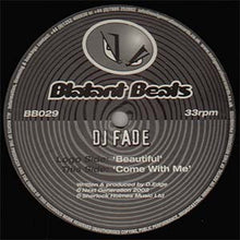 Load image into Gallery viewer, DJ Fade : Beautiful / Come With Me (12")