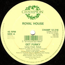 Load image into Gallery viewer, Royal House : Get Funky (12")