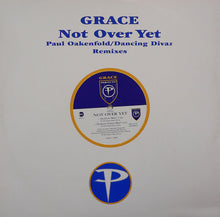 Load image into Gallery viewer, Grace : Not Over Yet (Paul Oakenfold / Dancing Divaz Remixes) (12")