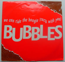 Load image into Gallery viewer, Bubbles (24) : We Can Ride The Boogie (Rock With You) (12")