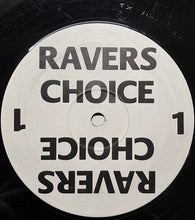 Load image into Gallery viewer, Ravers Choice : Ravers Choice 1 (12",45 RPM)