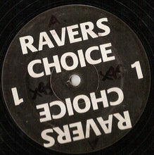 Load image into Gallery viewer, Ravers Choice : Ravers Choice 1 (12",45 RPM)