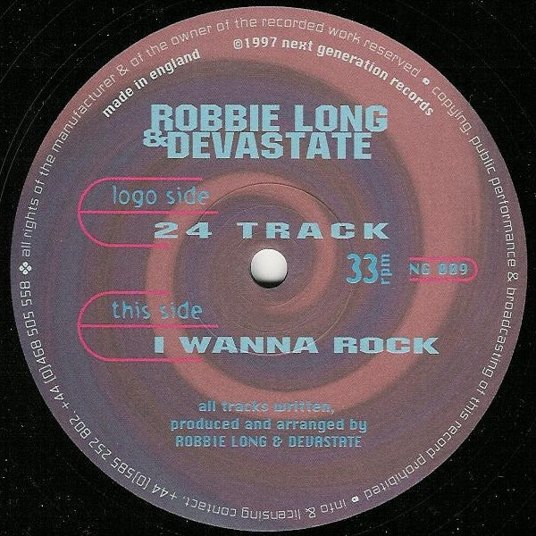 Robbie Long & Devastate - 24 Track / I Wanna Rock - Next Generation Records - NG 009