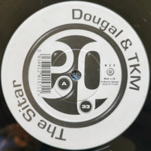 Load image into Gallery viewer, Dougal &amp; TKM : The Sitar / The Chant (12")