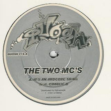 Load image into Gallery viewer, The Two MC's : It's An Ardcore Thing / Scratchin' (12")