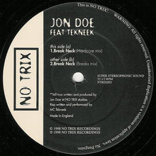 Load image into Gallery viewer, Jon Doe Feat Tekneek : Break Neck (12")