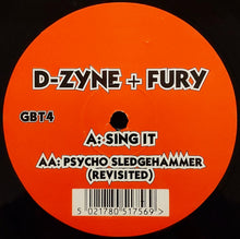 Load image into Gallery viewer, D-Zyne + Fury* : Sing It / Psycho Sledgehammer (Revisited) (12")