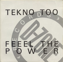 Load image into Gallery viewer, Tekno Too : Feeel The Power (12", Bla)