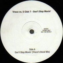 Load image into Gallery viewer, Trisco Vs. S Club 7 : Don't Stop Movin' (12", Promo)
