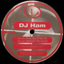 Load image into Gallery viewer, DJ Ham : Every Day Of My Life / Detonate This Sound (12")
