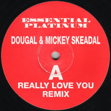 Load image into Gallery viewer, Dougal &amp; Mickey Skeedale : Really Love You Remix / Sounds Of House (12")
