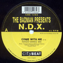 Load image into Gallery viewer, The Badman Presents N.D.X. : Come With Me / Higher Than Heaven (12")