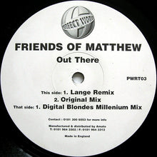 Load image into Gallery viewer, Friends Of Matthew : Out There (12",33 ⅓ RPM)