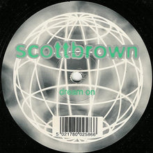 Load image into Gallery viewer, Scott Brown : Dream On / All I Want (12")