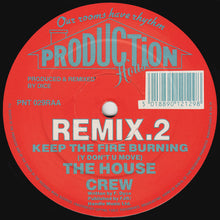 Load image into Gallery viewer, The House Crew : Keep The Fire Burning (Remixes) (12")