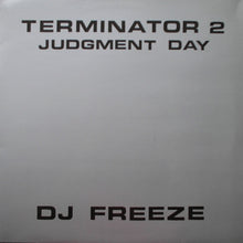 Load image into Gallery viewer, DJ Freeze / Professor* : Terminator 2 Judgment Day / Reggarave (12")