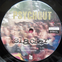 Load image into Gallery viewer, Slacker : Psychout (12", Promo)