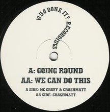 Load image into Gallery viewer, MC Gruff &amp; Crashmatt / Crashmatt : Going Round / We Can Do This (12")