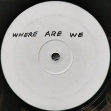 Load image into Gallery viewer, Charly Lownoise &amp; Mental Theo / Mindtrust : Where Are We ? (12",Unofficial Release,White Label)