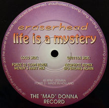 Load image into Gallery viewer, Eraserhead : Life Is A Mystery (12")
