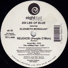 Load image into Gallery viewer, 250 Lbs. Of Blue Featuring Elizabeth Mordaunt : Rejoice! (People C'Mon) (12",33 ⅓ RPM,45 RPM)