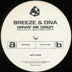 DNA & Breeze - Drivin' Me Crazy (Remixes) - Infinity Recordings - INFTY006 - 12" - Vinyl - Near Mint (NM or M-)
