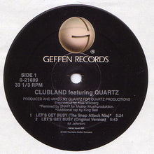 Load image into Gallery viewer, Clubland Featuring Quartz (2) : Let's Get Busy (12")