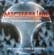 Load image into Gallery viewer, Michael MB : The Power Of Trance|Base (12")