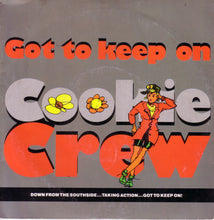 Load image into Gallery viewer, Cookie Crew* : Got To Keep On (Remix) (7", Single, Sil)