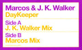 Marcos & J K Walker : DayKeeper (12")