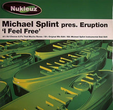 Load image into Gallery viewer, Michael Splint Pres. Eruption (6) : I Feel Free (12")