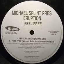 Load image into Gallery viewer, Michael Splint Pres. Eruption (6) : I Feel Free (12")