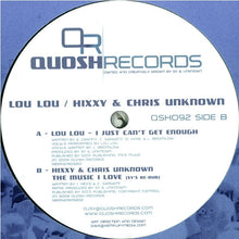 Load image into Gallery viewer, Lou Lou (2) / Hixxy &amp; Chris Unknown : I Just Can't Get Enough / The Music I Love (Sy's Re-Rub) (12")