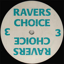 Load image into Gallery viewer, Ravers Choice : Ravers Choice 3 (12")