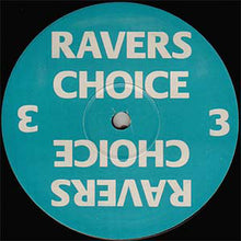Load image into Gallery viewer, Ravers Choice : Ravers Choice 3 (12")