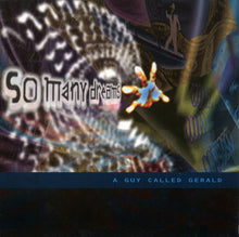 Load image into Gallery viewer, A Guy Called Gerald : So Many Dreams (12")