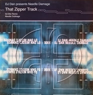 DJ Dan : Needle Damage (That Zipper Track) (DJ Elite Remix / Needle Dubbage) (12