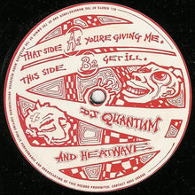 Load image into Gallery viewer, DJ Quantum And Heatwave (2) : You're Giving Me / Get Ill (12")