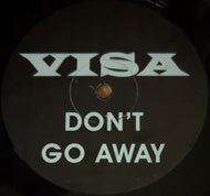 Visa : Don't Go Away (12