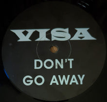 Load image into Gallery viewer, Visa : Don't Go Away (12")