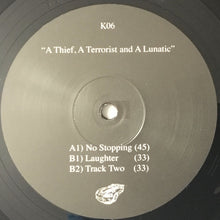 Load image into Gallery viewer, A Thief, A Terrorist And A Lunatic : No Stopping / Laughter / Track Two (12", RE)