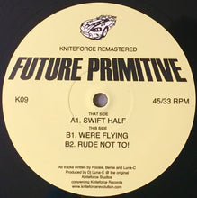 Load image into Gallery viewer, Future Primitive : Swift Half  (12", EP, RE, RM)
