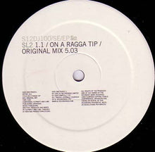Load image into Gallery viewer, SL2 : On A Ragga Tip (12",EP,45 RPM)