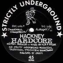 Load image into Gallery viewer, Hackney Hardcore : Dancehall Dangerous! / Alright! (Remixes) (12", Promo, S/Edition)