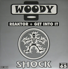 Load image into Gallery viewer, Woody (4) : Reaktor / Get Into It (12")