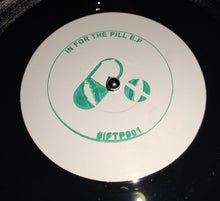Load image into Gallery viewer, Unknown Artist : In For The Pill E.P (12", EP, Ltd, Promo)