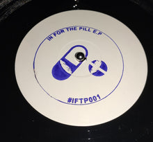 Load image into Gallery viewer, Unknown Artist : In For The Pill E.P (12", EP, Ltd, Promo)