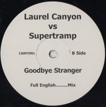 Load image into Gallery viewer, Laurel Canyon (4) Vs Supertramp : Goodbye Stranger (12", Unofficial)