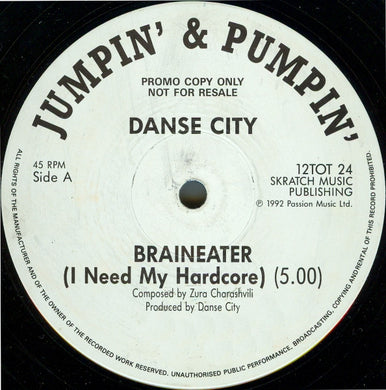 Danse City : Braineater (I Need My Hardcore) (12